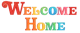 Welcome Home