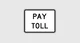 Pay toll