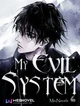 My Evil System