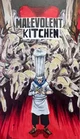 Malevolent Kitchen 