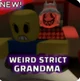 Weird strict grandma