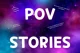 POV Stories