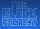 The block factory