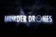 Murder drone