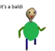 Baldi basics but off