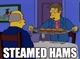 Steamed hams