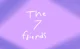 The 7 Friends 