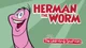 Herman the Worm