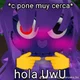 hola UwU XD