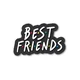 You best friend 