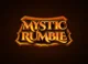 Mystic Rumble 