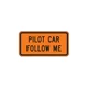 Pilot Car Follow Me