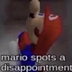 Disappointment Mario