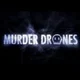 Murder Drones