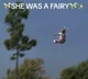SHE WAS A FAIRY
