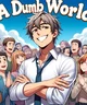 Dumb world