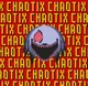 C H A O T I X