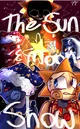 Sun and moon show 