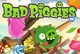 Bad piggies 
