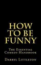 How to be funny