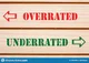 Overated underrated