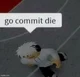 go commit die