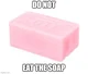 Suspicious soap
