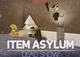 Item asylum 