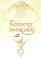 The Divorced Empress
