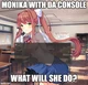 Monika with console
