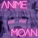 Anime moan