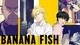 Banana Fish