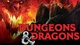 Dungeons and Dragons