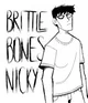 Brittle Bones Nicky