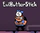 EvilButterStick