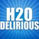 H2o Delirious 