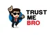 Trust me bro