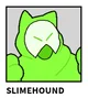 Slime hound