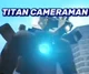 Titan Cameraman