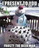 Frosty The Drunk