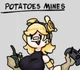 Potatoe mine