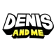 denis and me