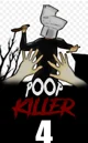 Poop killer