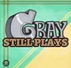 GrayStillPlays
