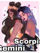Gemini and Scorpio