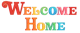 Welcome Home