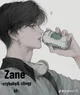Your crush Zane
