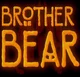 Brother bear