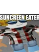 Sunscreen eater