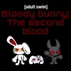 Bloodybunnysecond